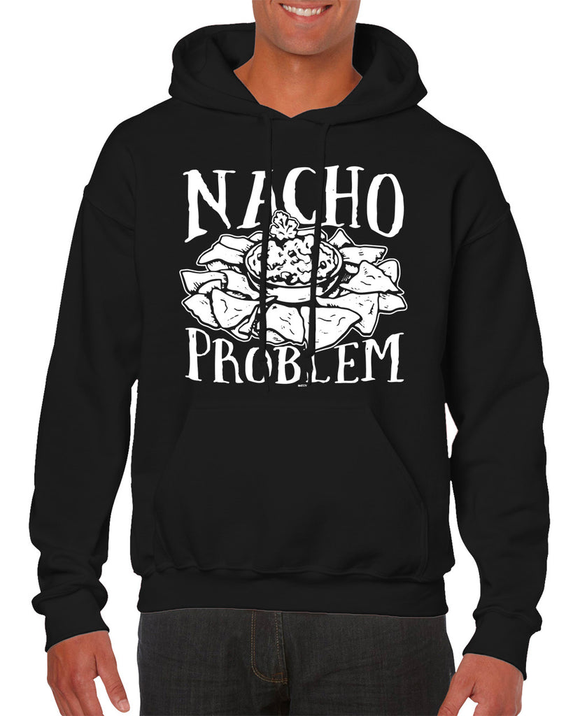 Nacho Problem Hoodie