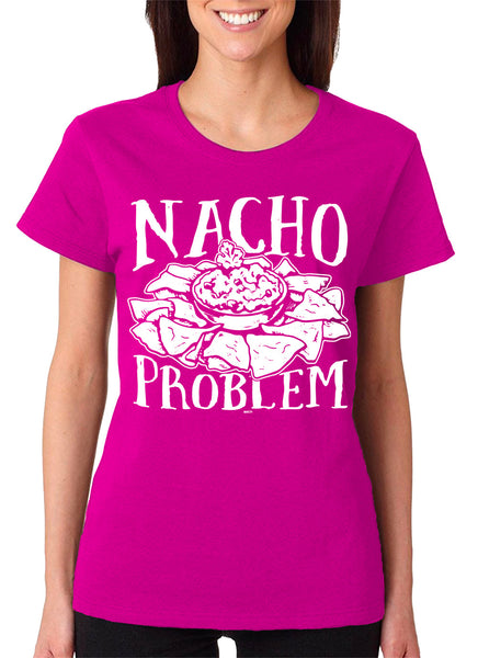 Women's Nacho Problem T-Shirt