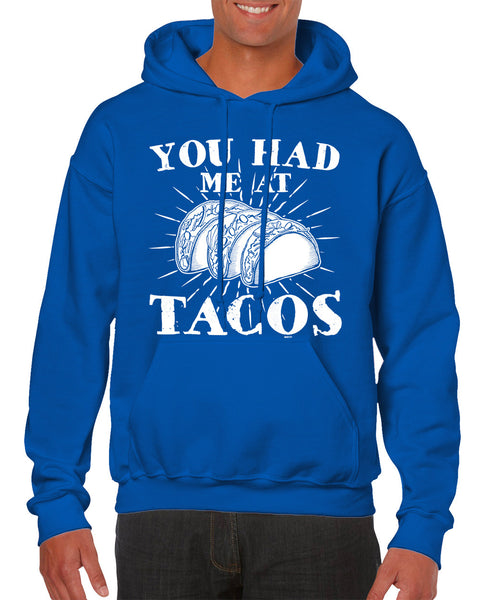 You Had Me At Tacos Hoodie