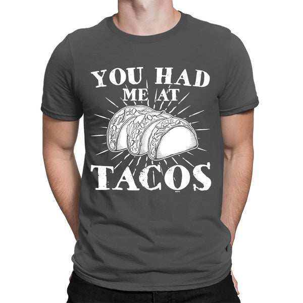Men's You Had Me At Tacos T-Shirt
