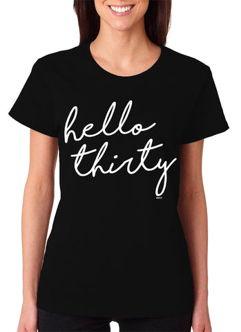 Women's Hello Thirty T-Shirt