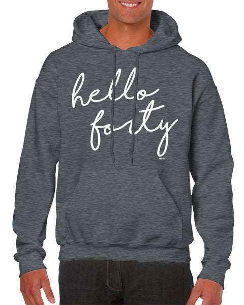 Hello Forty Hoodie