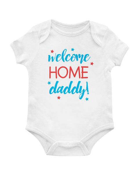 Welcome Home Daddy! Onesie